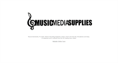 Desktop Screenshot of musicmediasuppliesltd.com